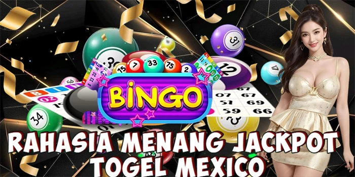 Rahasia Menang Jackpot Di Togel Mexico